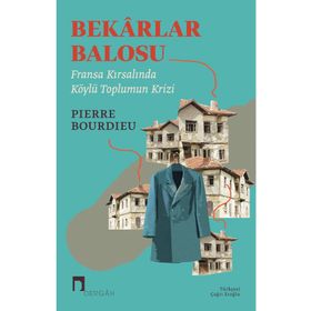 BEKARLAR BALOSU - PIERRE BOURDIEU
