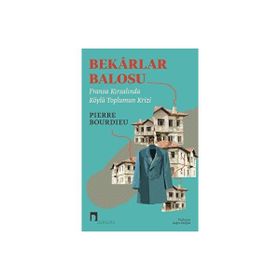 BEKARLAR BALOSU - PIERRE BOURDIEU