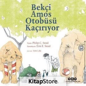 Bekçi Amos Otobüsü Kaçırıyor - Philip C. Stead