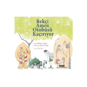 Bekçi Amos Otobüsü Kaçırıyor - Philip C. Stead