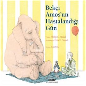 Bekçi Amos'un Hastalandığı Gün - Philip C. Stead