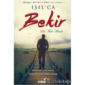 Bekir - Bir Türk Masalı - Işıl Parlakyıldız Işılca