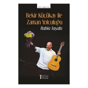 Bekir Küçükay İle Zaman Yolculuğu-Müzik Eğitimi Yayınları