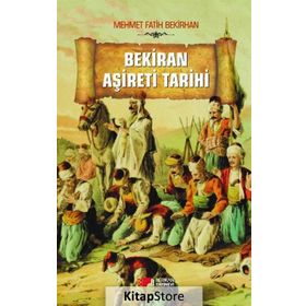 Bekiran Aşireti Tarihi - mehmet Fatih Bekirhan