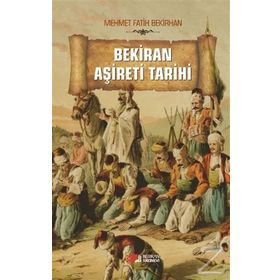 Bekiran Aşireti Tarihi - mehmet Fatih Bekirhan