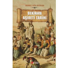 Bekiran Aşireti Tarihi - mehmet Fatih Bekirhan