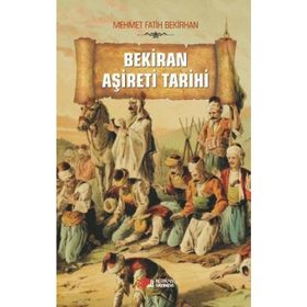 Bekiran Aşireti Tarihi - mehmet Fatih Bekirhan