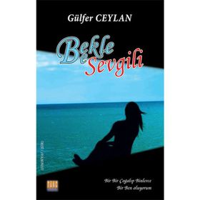 Bekle Be Sevgili - Gülfer Ceylan