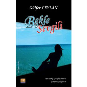 Bekle Be Sevgili - Gülfer Ceylan