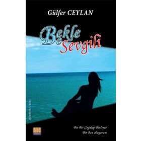 Bekle Be Sevgili - Gülfer Ceylan