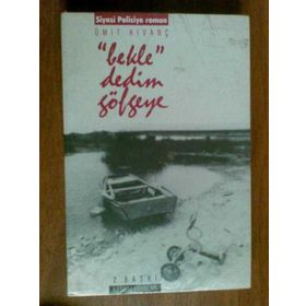 BEKLE DEDIM GÖLGEYE - ÜMİT KIVANÇ