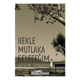 Bekle Mutlaka Geleceğim - Sevim Sanbur