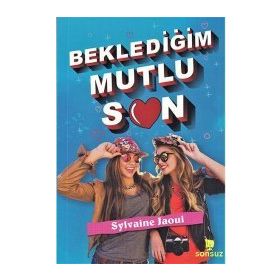 Beklediğim Mutlu Son - Sylvaine Jaoui