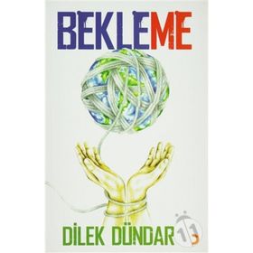 BEKLEME - DILEK DÜNDAR