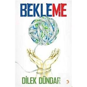 BEKLEME - DILEK DÜNDAR