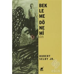 BEKLEME DÖNEMI - HUBERT SELBY JR.