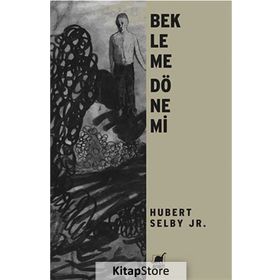 BEKLEME DÖNEMI - HUBERT SELBY JR.