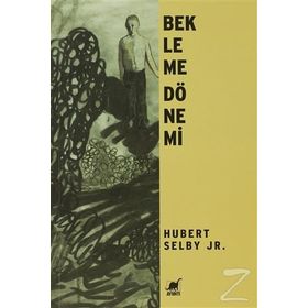 BEKLEME DÖNEMI - HUBERT SELBY JR.