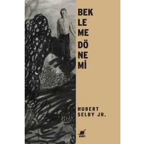 BEKLEME DÖNEMI - HUBERT SELBY JR.