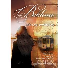 Bekleme - Gülcan Doğrucan