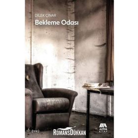 Bekleme Odası - Dilek Çınar