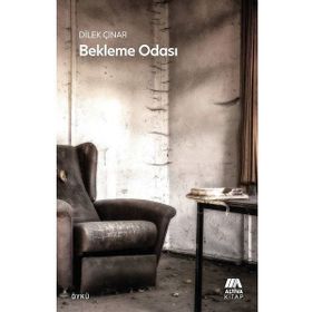 Bekleme Odası - Dilek Çınar