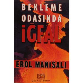 BEKLEME ODASINDA İĞFAL - EROL MANİSALI
