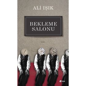 Bekleme Salonu - Ali Işık