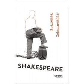 Beklemek Cehennemdir - William Shakespeare