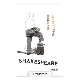 Beklemek Cehennemdir - William Shakespeare