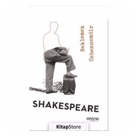 Beklemek Cehennemdir - William Shakespeare