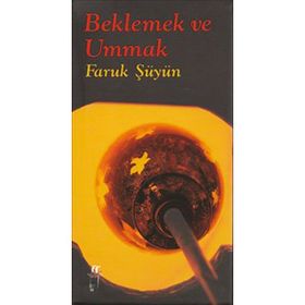 BEKLEMEK VE UMMAK - FARUK ŞÜYÜN