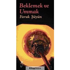 BEKLEMEK VE UMMAK - FARUK ŞÜYÜN