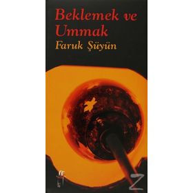 BEKLEMEK VE UMMAK - FARUK ŞÜYÜN