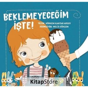 Beklemeyeceğim İşte! - Görkem Kantar Arsoy