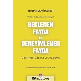 Beklenen Fayda ve Deneyimlenen Fayda - Hatime Kamilçelebi