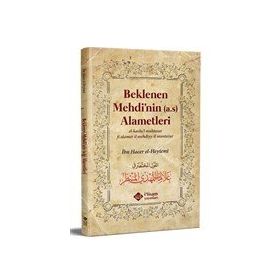 Beklenen Mehdi`nin Alametleri - İbn Hacer El-Heytemi