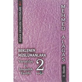 BEKLENEN MÜSLÜMANLARA 3 YARATILIŞ VE İNSANLIK TARIHI - MEHMET ALAGAŞ