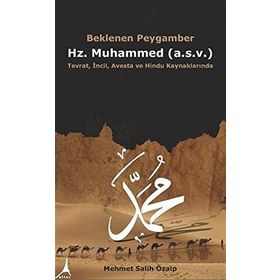 Beklenen Peygamber Hz. Muhammed - Mehmet Salih Özalp