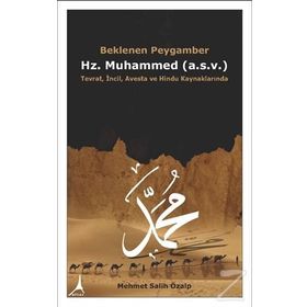 Beklenen Peygamber Hz. Muhammed - Mehmet Salih Özalp
