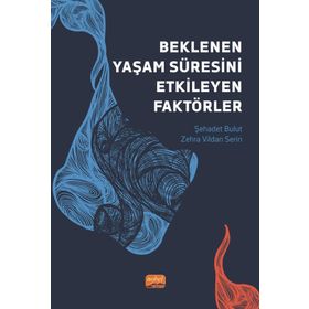 Beklenen Yaşam Süresini Etkileyen Faktörler Nobel Bilimsel Eserler