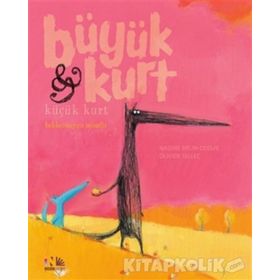 Beklenmeyen Misafir-Büyük Kurt ve Küçük Kurt - Nesin Yayınevi