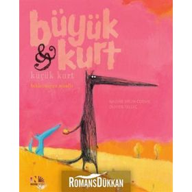Beklenmeyen Misafir-Büyük Kurt ve Küçük Kurt - Nesin Yayınevi