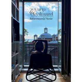 Beklenmeyen(e) Yazılar - Zeynep Özyılmazel