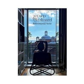 Beklenmeyen(e) Yazılar - Zeynep Özyılmazel