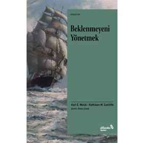 Beklenmeyeni Yönetmek - Karl E. Weick