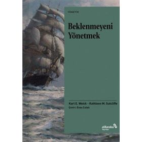 Beklenmeyeni Yönetmek - Karl E. Weick