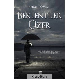 Beklentiler Üzer - Ahmet Yavuz