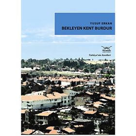 BEKLEYEN KENT BURDUR - YUSUF ERKAN