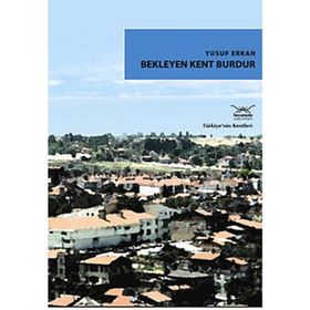 BEKLEYEN KENT BURDUR - YUSUF ERKAN